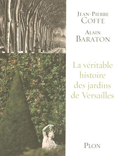 La Merveilleuse Histoire du jardin de Versailles - Jean-Pierre Coffe