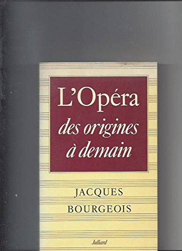 L'opera, Des Origines a Demain