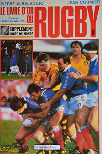 Le Livre d'or du rugby. 1987. Le Livre d'or du rugby