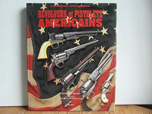 Revolvers et pistolets américains.