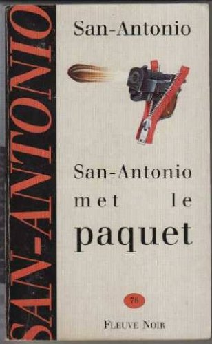 San-Antonio t.76 ; San-Antonio met le paquet