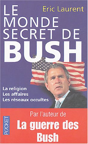 Le monde secret de Bush