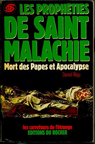 Les prophéties de Saint Malachie - Mort des papes et Apocalypse