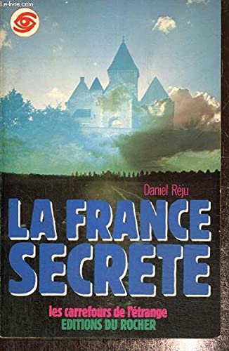 La France Secrète: les Carrefours de l'étrange