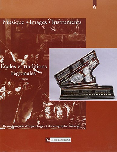Écoles et traditions régionales - 1e partie ------- [ Collection Musique - Images - Instruments 6 ]