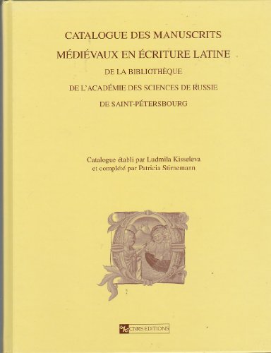 Catalogue des manuscrits médiévaux en écriture latine de la Bibliothèque de l'Académie des scienc...