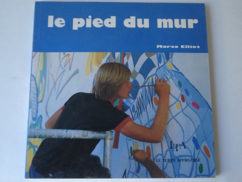 Le Pied Du Mur - the Foot of the Wall (French Text)