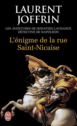 L'énigme de la rue Saint-Nicaise: Les aventures de Donatien Lachance