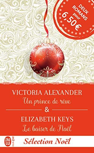 Secrets de famille : Un prince de rêve ; Le baiser de Noël