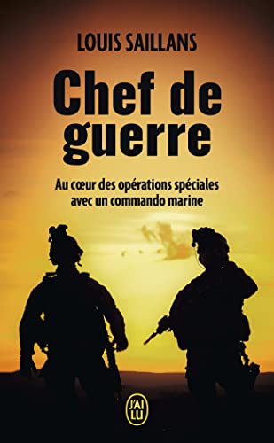 Chef de guerre: Au coeur des opà rations spà ciales avec un commando marine
Chef de guerre: Au coeur des opà rations spà ciales avec un commando marine