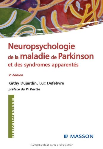 NEUROPSYCHOLOGIE DE LA MALADIE DE PARKINSON ET DES SYNDROMES APPARENTES