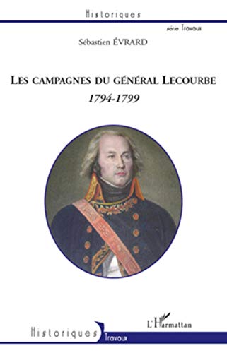 Les campagnes du général Lecourbe, 1794-1799
