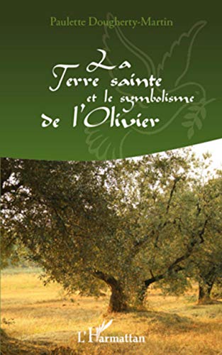 la Terre sainte et le symbolisme de l'olivier
