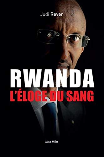 Rwanda - L'éloge du sang - Les crimes du Front patriotique rwandais