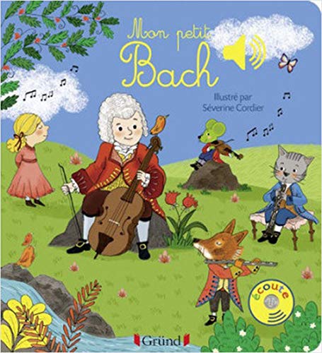 Mon petit Bach - Livre sonore avec 6 puces - DÃ s 1 an