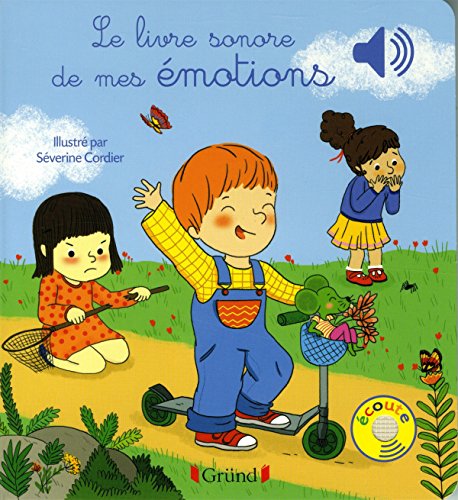 Le livre sonore de mes émotions - Livre sonore avec 6 puces - Dès 1 an
Le livre sonore de mes émotions - Livre sonore avec 6 puces - Dès 1 an