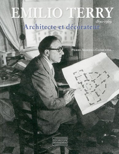 Emilio Terry 1890-1969 ; études sur l'architecte et le décorateur