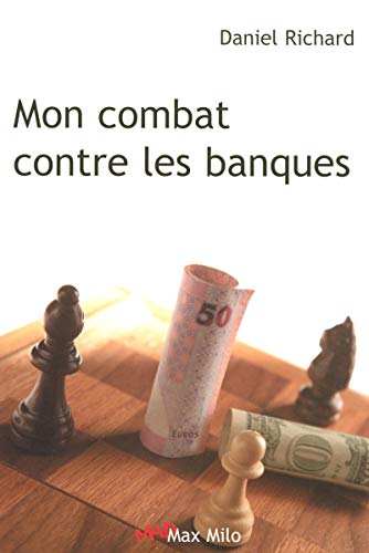 Mon combat contre les banques