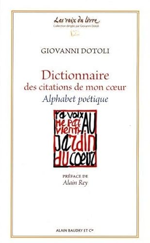 Dictionnaire Des Citations De Mon Coeur . Alphabet Poétique