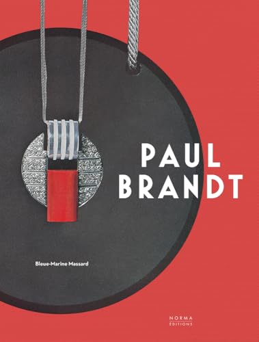 Paul Brandt : Artiste Joailler Et Décorateur Moderne -Language: french