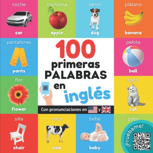100 primeras palabras en inglés: Libro ilustrado bilingüe para niños: español / inglés con pronunciaciones (Aprender inglés) (Spanish Edition)
100 primeras palabras en inglés: Libro ilustrado bilingüe para niños: español / inglés con pronunciaciones (Aprender inglés) (Spanish Edition)