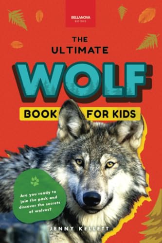 Wolves The Ultimate Wolf Book for Kids: 100+ Amazing Wolf Facts, Photos, Quiz + More
Wolves The Ultimate Wolf Book for Kids: 100+ Amazing Wolf Facts, Photos, Quiz + More