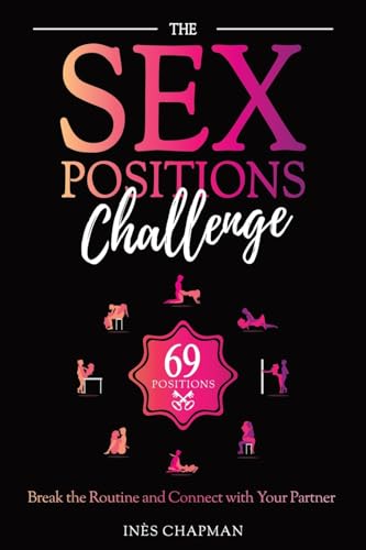 The Sex Positions Challenge: Break the Routine and Connect with Your Partner (Paperback or Softback)
The Sex Positions Challenge: Break the Routine and Connect with Your Partner (Paperback or Softback)