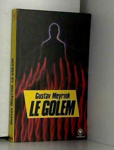 Le Golem, roman traduit de l'allemand par Denise Meunier