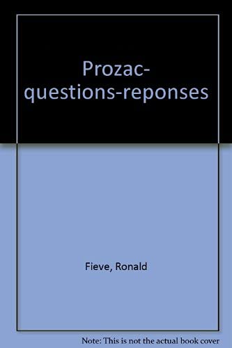 Prozac, questions / réponses
