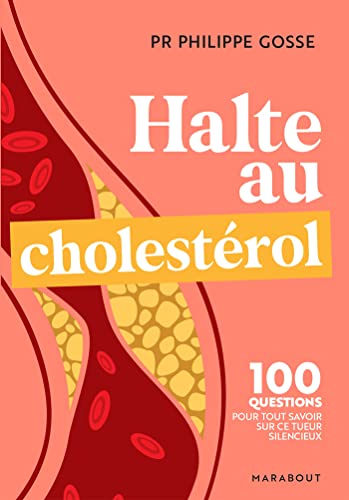 halte au cholestérol : 100 questions-réponses pour tout savoir sur ce tueur silencieux
halte au cholestérol : 100 questions-réponses pour tout savoir sur ce tueur silencieux