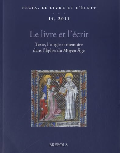 Le livre et l'ecrit: Texte, liturgie et memoire dans l'Eglise du Moyen Age