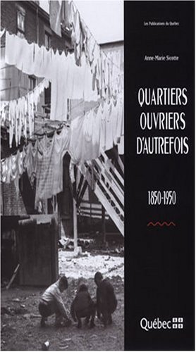Quartiers Ouvriers D Autrefois 1850 1950