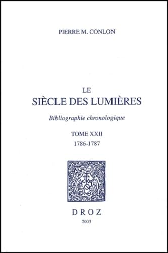Le Siècle des Lumières : Bibliographie chronologique -------- TOME 22 : 1786 - 1787