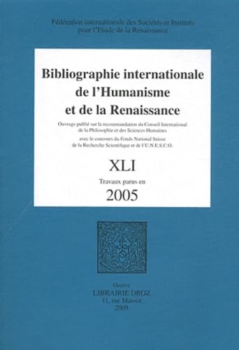Bibliographie internationale de l'Humanisme et de la Renaissance. ---------- TOME 41 ( Travaux pa...