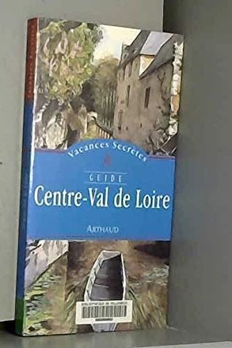 Centre - Val de Loire - Guides Arthaud