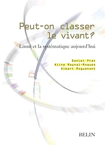 Peut-on classer le vivant : Linné et la systématique aujourd'hui