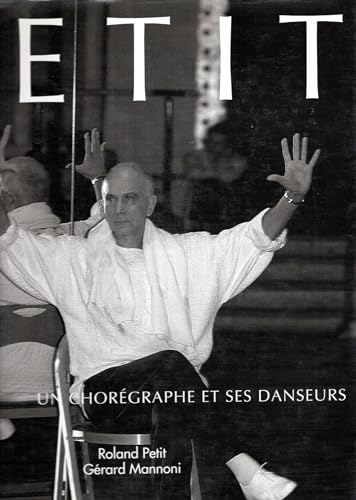 Roland Petit. Un chorégraphe et ses danseurs