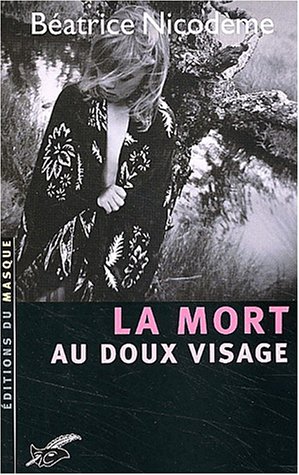 LA MORT AU DOUX VISAGE ( roman )