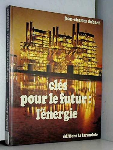 CLES POUR LE FUTUR : L'ENERGIE