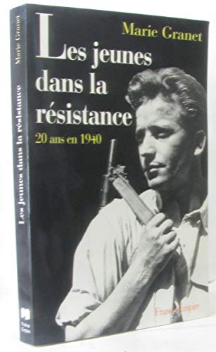 Les jeunes dans la résistance : 20 Ans en 1940