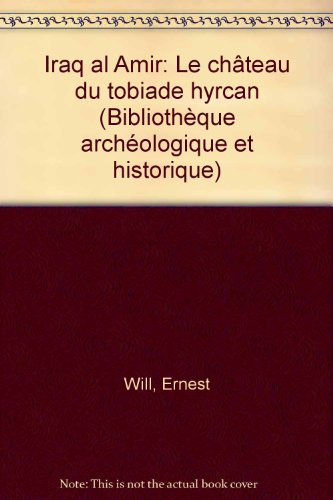 IRAQ AL AMIR - Le château de Tobiade Hyrcan. --------- 2 Volumes/2 : Texte + Planches