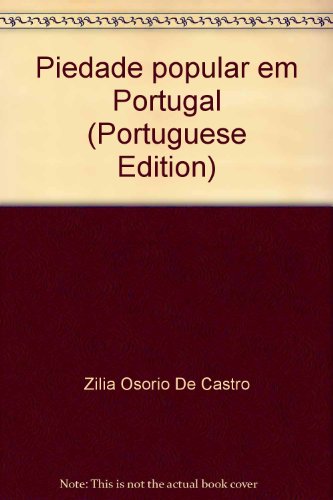 Piedade popular em Portugal . ---- [ Répertoire bibliographique ] ------ TOME 1 ( NOROESTE ) [ ed...