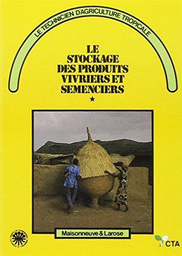 Le Stockage des produits vivriers et semenciers (2 volumes)