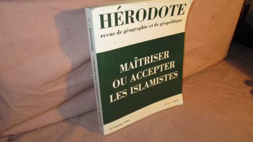 HERODOTE N°77 MAITRISER OU ACCEPTER LES ISLAMISTES