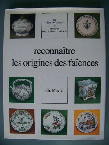 Reconnaître les origines des faïences françaises