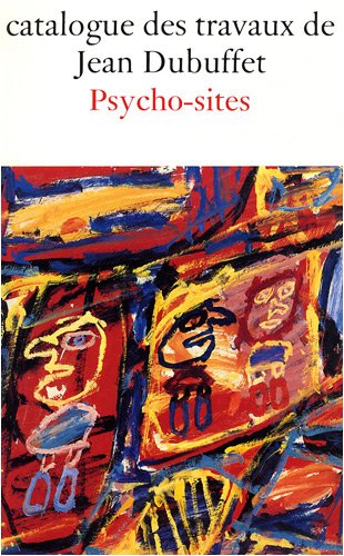 

Catalogue des Travaux de Jean DUBUFFET. --------- Fascicule XXXIV ( 34 ) : Psycho-sites (1981-1982 ) [first edition]