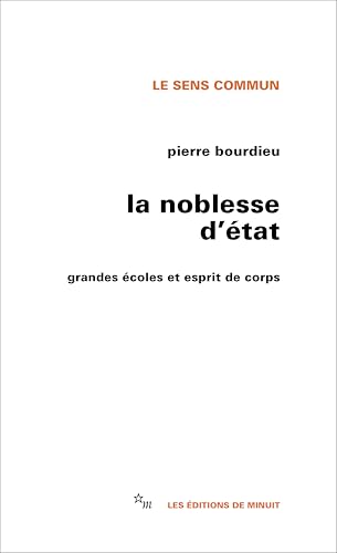La noblesse d'État: grandes écoles et esprit de corps