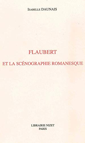 Flaubert et la scénographie romanesque