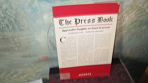The press book. Apprendre l'anglais en lisant la presse