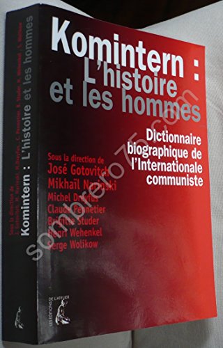Komintern : l'histoire et les hommes Dictionnaire biographiq